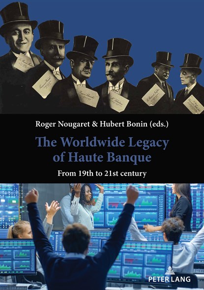 The Worldwide Legacy of Haute Banque, Roger Nougaret ; Hubert Bonin - Paperback - 9782875745507