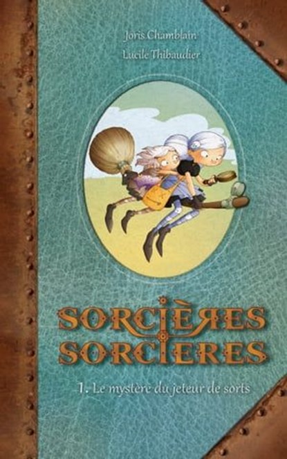 Sorcières Sorcières T01, Joris Chamblain ; Lucile Thibaudier - Ebook - 9782875801258