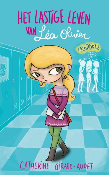 Het lastige leven van Léa Olivier D02 - Roddels, Catherine Girard-Audet - Paperback - 9782875802071