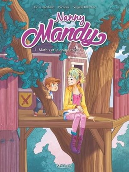Nanny Mandy BD T01 - Offre découverte, Joris Chamblain ; Pacotine - Ebook - 9782875802361