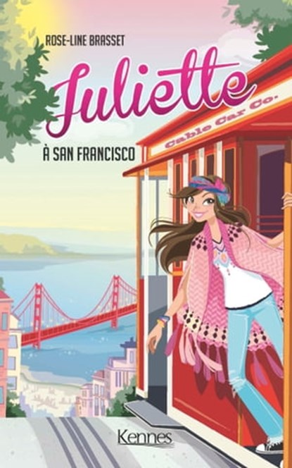 Juliette à San Francisco, Rose-Line Brasset - Ebook - 9782875804907