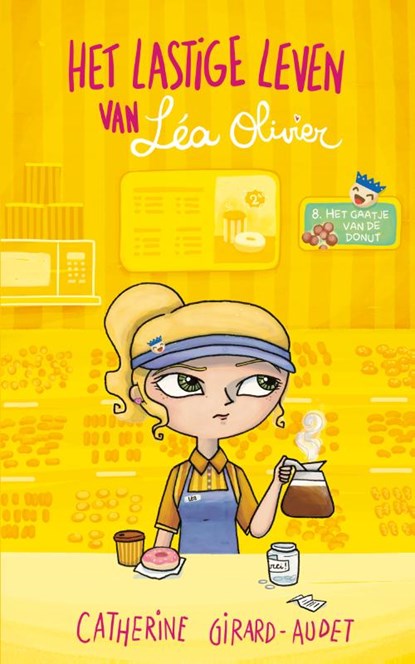 Het lastige leven van Léa Olivier D08 - Het gaatje van de donut, Catherine Girard-Audet - Paperback - 9782875805300