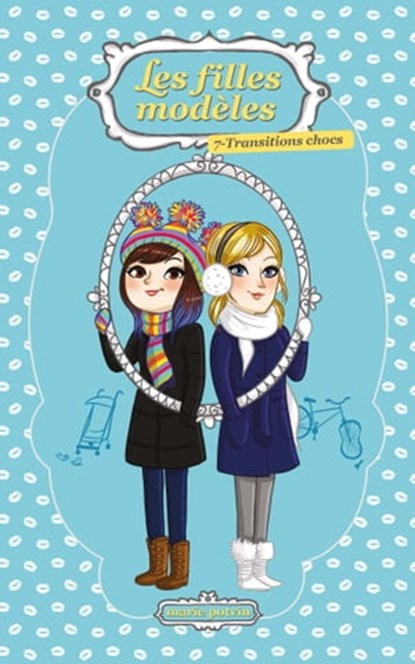 Les Filles modèles T07, Marie Potvin - Ebook - 9782875805812
