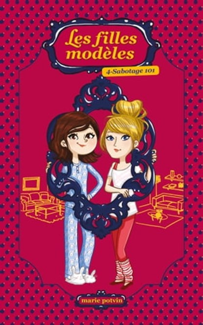 Les Filles modèles T04, Marie Potvin - Ebook - 9782875806536