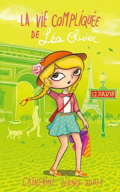 La Vie compliquée de Léa Olivier T12, Catherine Girard Audet - Ebook - 9782875809117