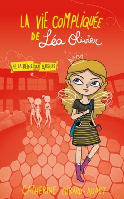 La Vie compliquée de Léa Olivier T14, Catherine Girard Audet - Ebook - 9782875809131