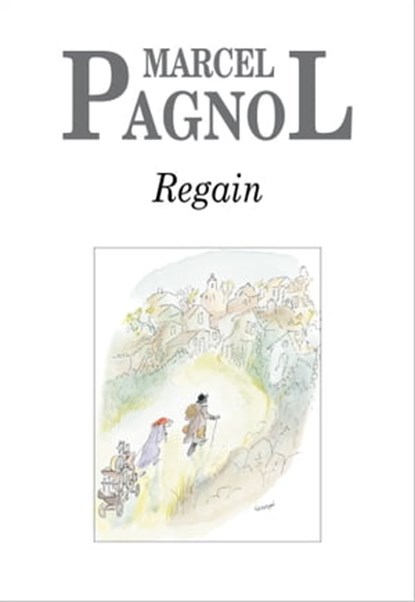 Regain, Marcel Pagnol - Ebook - 9782877069137