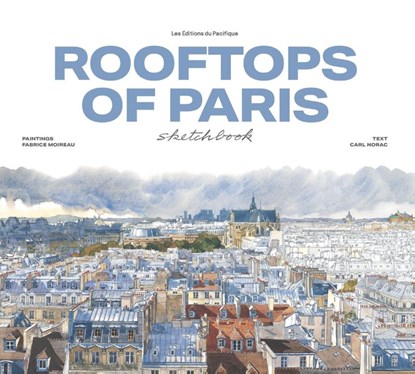 Rooftops of Paris Sketchbook, Carl Norac - Gebonden - 9782878682823