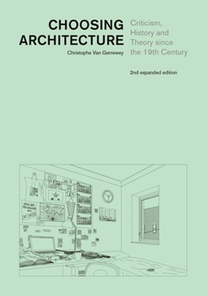 Choosing Architecture, Christophe Van Gerrewey - Gebonden - 9782889156504