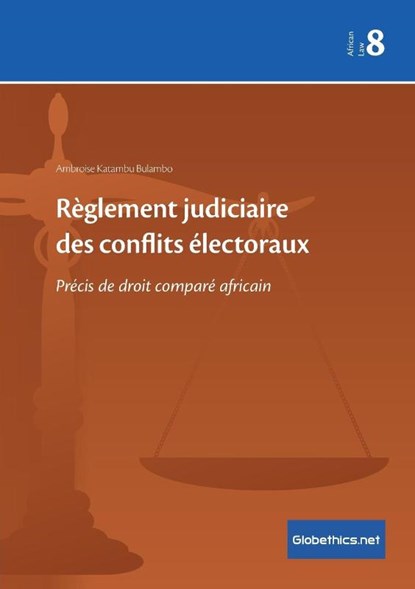 Reglement judiciaire des conflits electoraux, Ambroise Katambu Bulambo - Paperback - 9782889314041