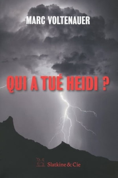 Qui a tué Heidi ?, Marc Voltenauer - Ebook - 9782889440580