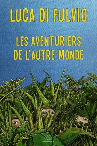 Les aventuriers de l'autre monde, Luca Di Fulvio - Ebook - 9782889440993