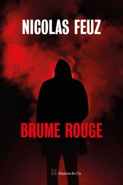 Brume rouge, Nicolas Feuz - Ebook - 9782889442003