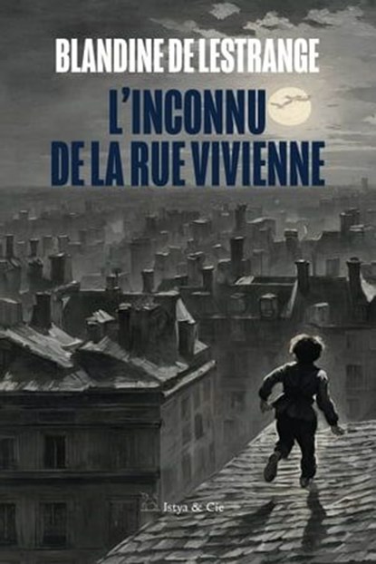 L'inconnu de la rue Vivienne, Blandine de Lestrange - Ebook - 9782889442393