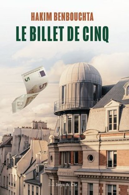 Le billet de cinq, Hakim Benbouchta - Ebook - 9782889442690