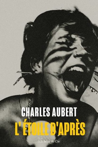 L'étoile d'après, Charles Aubert - Ebook - 9782889443123