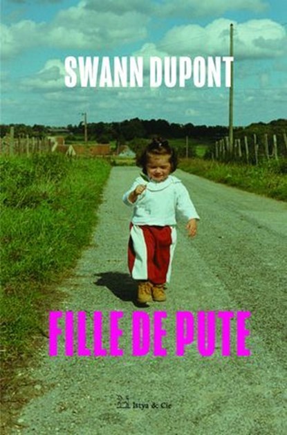 Fille de pute, Swann Dupont - Ebook - 9782889443185
