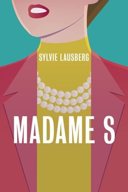 Madame S, Sylvie Lausberg - Ebook - 9782889443697