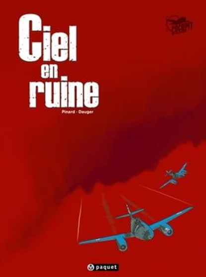 Ciel en ruine 1, Olivier Dauger ; Philippe Pinard - Ebook - 9782889521586