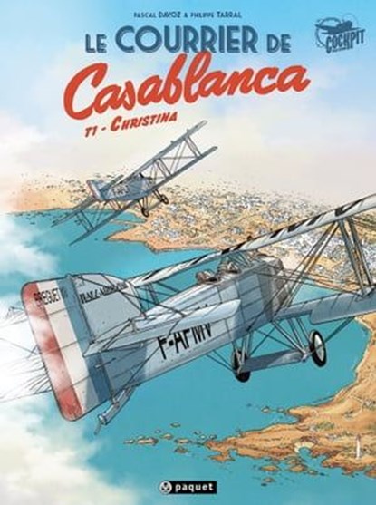 Le Courrier de Casablanca 1, Philippe Tarral ; Pascal Davoz - Ebook - 9782889521661