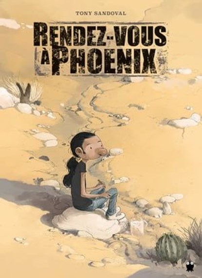 Rendez-vous à Phoenix, Tony Sandoval - Ebook - 9782889521944