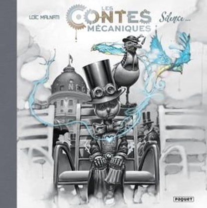 Les Contes Mécaniques - Silence, Loïc Malnati - Ebook - 9782889522828