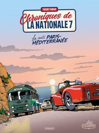 Chroniques de la nationale 7 T4, Thierry Dubois ; Romain Blais ; Paul Morand - Ebook - 9782889523351