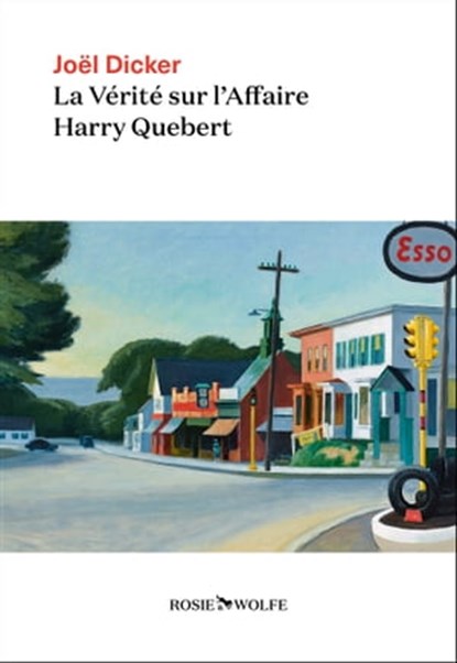 La Vérité sur l'Affaire Harry Quebert, Joël Dicker - Ebook - 9782889730070