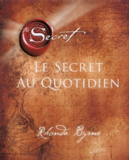 Le Secret au quotidien, Rhonda Byrne - Ebook - 9782892258325