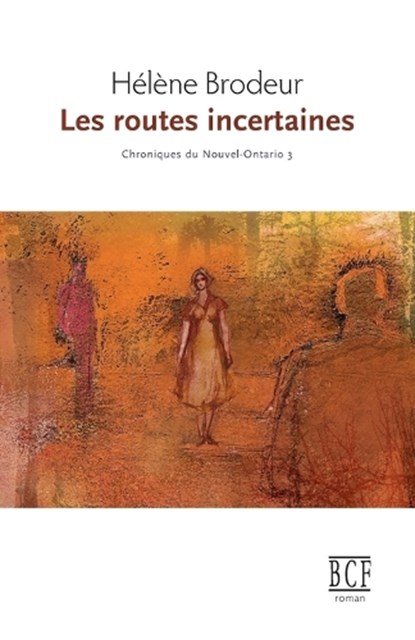Les Routes Incertaines, BRODEUR,  Helene - Paperback - 9782894232750