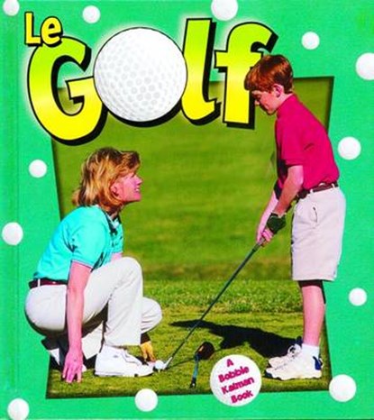 Le Golf / Golf in Action, SOTZEK,  Hannalore - Paperback - 9782895793687