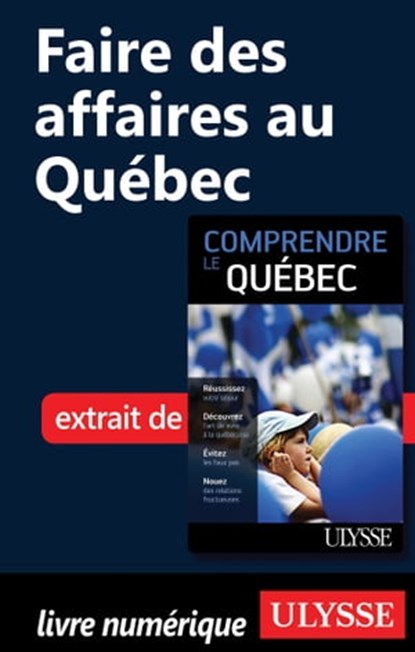 Faire des affaires au Québec, Ludovic Hirtzmann - Ebook - 9782896658374