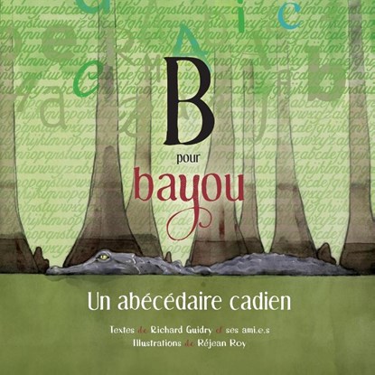 B pour Bayou, Richard Guidry - Paperback - 9782897501617