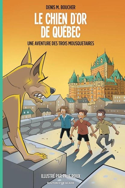Le chien d'or de Quebec, Denis M Boucher - Paperback - 9782897501945