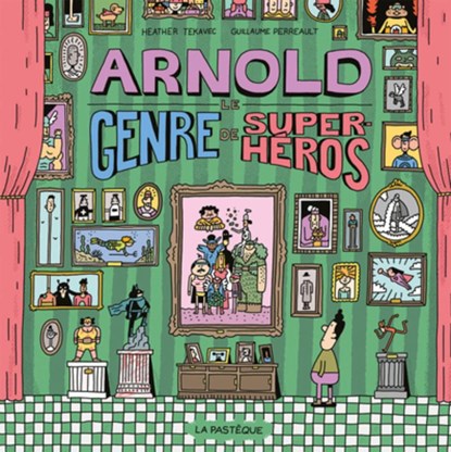 Arnold: Le Genre de Super-Héros, Heather Tekavec - Gebonden - 9782897771003