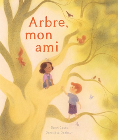 Arbre, Mon Ami, Dawn Casey - Gebonden - 9782897771645