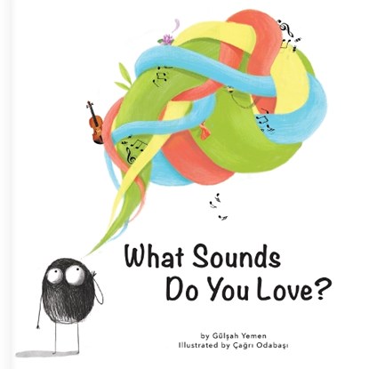 What Sounds Do You Love?, Gül&#351;ah Yemen - Gebonden - 9782898022548