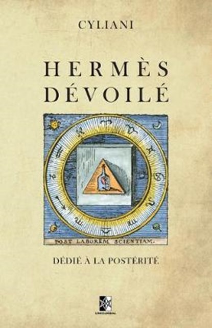 Hermès Dévoilé: dédié à la postérité, Cyliani - Paperback - 9782898060793