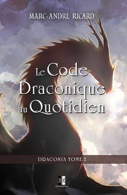 Le Code Draconique au Quotidien, Marc-Andre Ricard - Paperback - 9782898063022