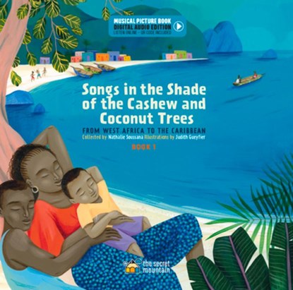 Songs in the Shade of the Cashew and Coconut Trees, Nathalie Soussana - Gebonden - 9782898360442