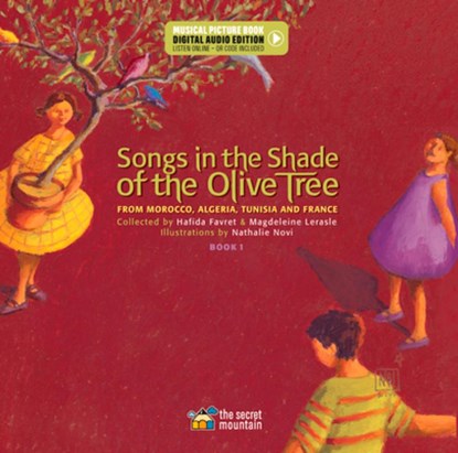 Songs in the Shade of the Olive Tree, Hafida Favret ; Magdeleine Lerasle - Gebonden - 9782898360459