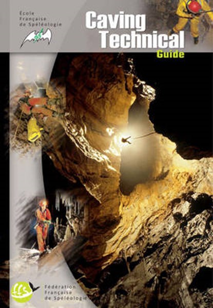 Caving Technical Guide,  - Paperback - 9782900894262