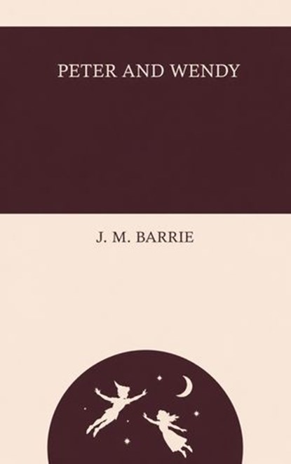Peter and Wendy, J. M. Barrie - Ebook - 9782910208981