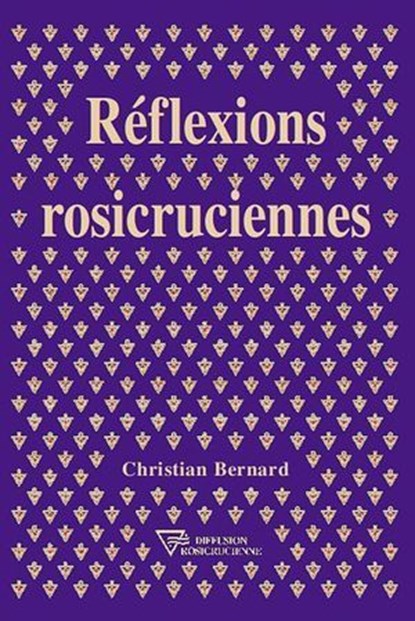 Réflexions rosicruciennes, Christian Bernard - Ebook - 9782914226530