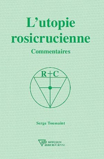 L'utopie rosicrucienne, Serge Toussaint - Ebook - 9782914226561
