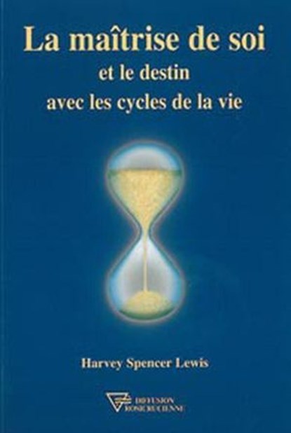 Maîtrise de soi, Harvey Spencer Lewis - Ebook - 9782914226691