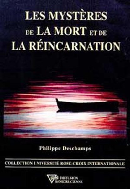 Les mystères de la mort et de la réincarnation, Philippe Deschamps - Ebook - 9782914226813