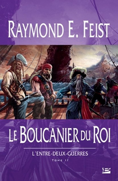L'Entre-deux-guerres T02 Le Boucanier du roi, Feist-R - Paperback - 9782915549669