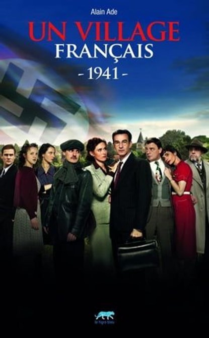 Un village français 1941, Alain Ade - Ebook - 9782916289328