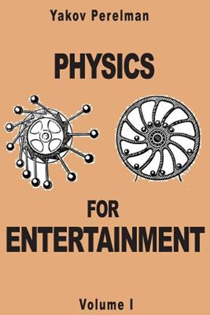 Physics for Entertainment, Yakov Perelman - Paperback - 9782917260067